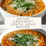 Detox Crockpot Lentil Soup Recipe