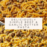 Beef and Garlic Butter Pasta recipe