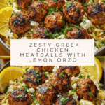 Greek Chicken Meatballs with Lemon Orzo Recipe
