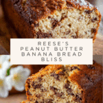 Reese’s Peanut Butter Banana Bread Recipe