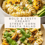 Creamy Street Corn Pasta Salad Recipe