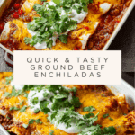 Easy Ground Beef Enchiladas Recipe
