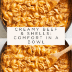 Creamy Beef and Shells Recipe