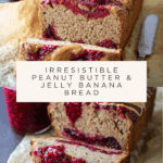Peanut Butter & Jelly Banana Bread: Recipe