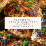 Garlic Parmesan Chicken Meatloaves Recipe