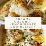 Tasty Baked Cod in Coconut Lemon Cream Sauce Recipe