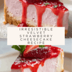 Velvet Strawberry Cheesecake – Creamy Dreamy Delight Recipe
