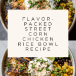 Street Corn Chicken Rice Bowl Recipe