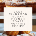 Cinnamon Sugar French Toast Muffins Recipe