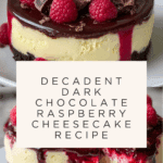 Dark Chocolate Raspberry Cheesecake Recipe