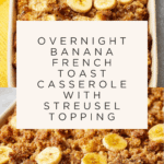 Overnight Baked Banana French Toast Casserole Recipe