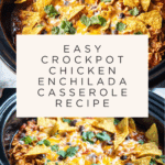Crockpot Chicken Enchilada Casserole Recipe