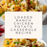 LOADED POTATO RANCH CHICKEN CASSEROLE Recipe
