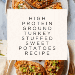 High Protein Ground Turkey Stuffed Sweet Potato Recipe
