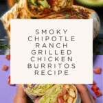 Chipotle Ranch Grilled Chicken Burrito Recipe