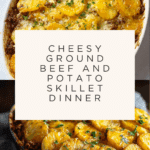 Cheesy Ground Beef and Potatoes