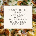 One-Pan Chicken with Buttered Noodles Recipe