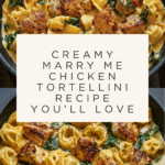 Marry Me Chicken Tortellini